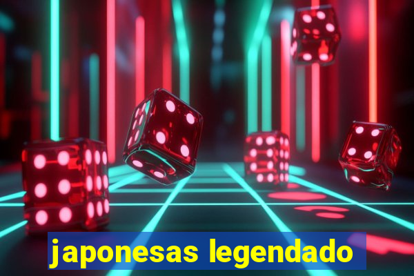 japonesas legendado